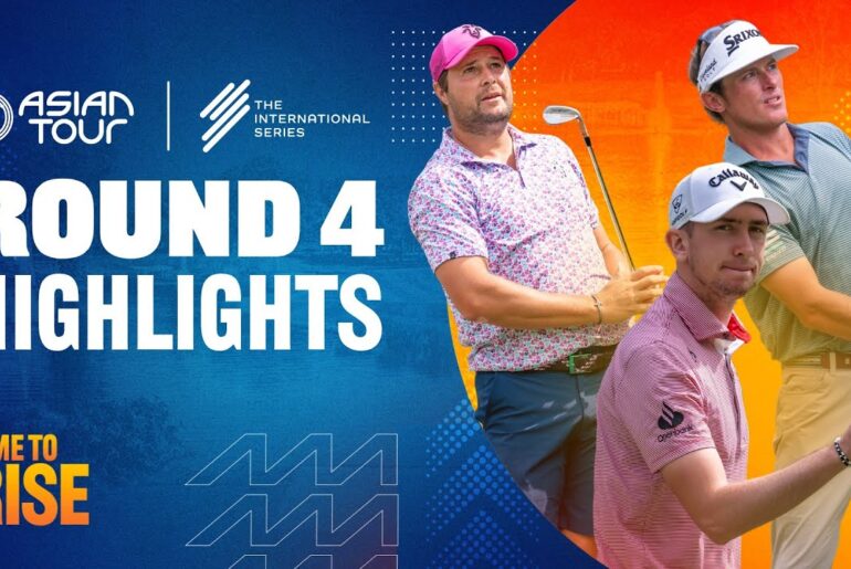 Link Hong Kong Open | Round 4 Highlights | The International Series | Asian Tour | 2025