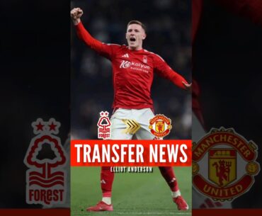 🔴ELLIOT ANDERSON TO MAN UNITED🔥😳!?
