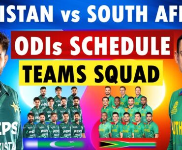 Pakistan vs South Africa schedule and ODI teams squad. Pakistan Squad | South Africa Squad