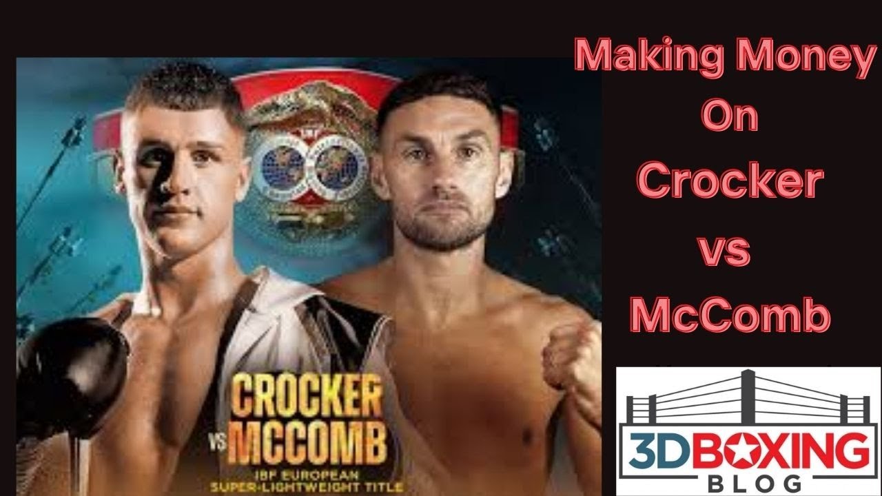 MAKE MONEY with the Boxing Bookie on Ben Crocker vs Sean McComb MAKE MONEY with the Boxing Bookie on Ben Crocker vs Sean McComb