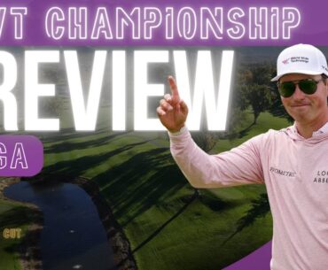 WWT Championship Mega Preview | Picks, Storylines, Best Bets