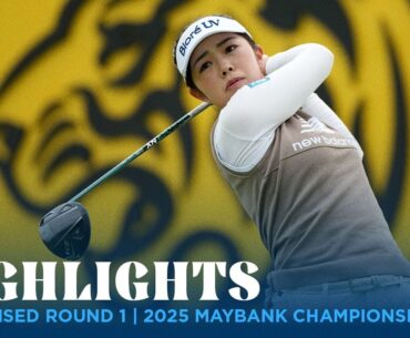 Condensed Round 1 Highlights | 2025 Maybank Championship