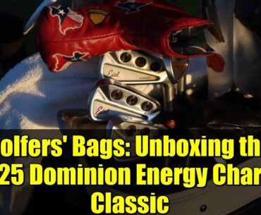 Golfers' Bags: Unboxing the 2025 Dominion Energy Charity Classic