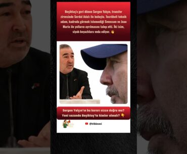 Sergen Yalçın'dan Beşiktaş'ta Çifte Vedalaşma! 🚪 İki İsim Gidiyor!