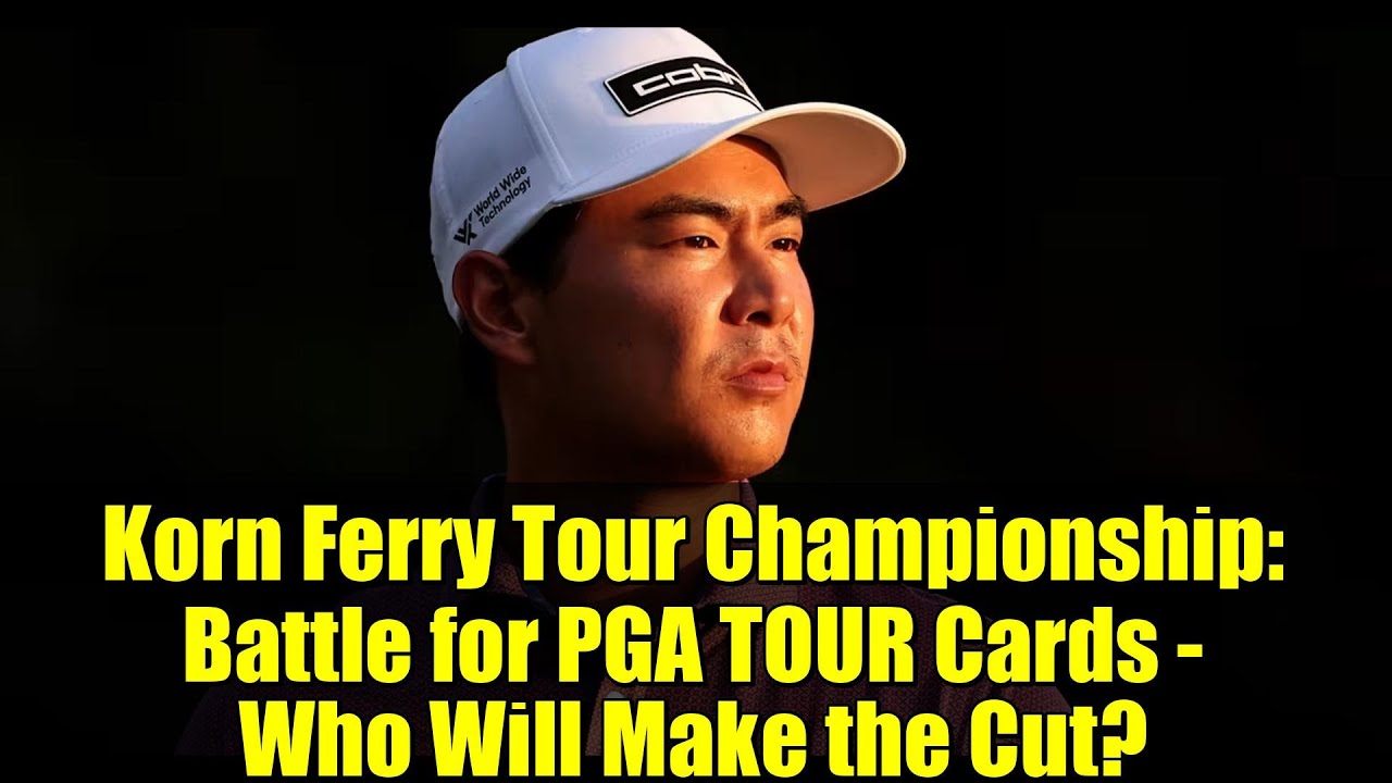 Korn Ferry Tour Championship: Battle for PGA TOUR Cards – Who Will Make the Cut? Korn Ferry Tour Championship: Battle for PGA TOUR Cards - Who Will Make the Cut?