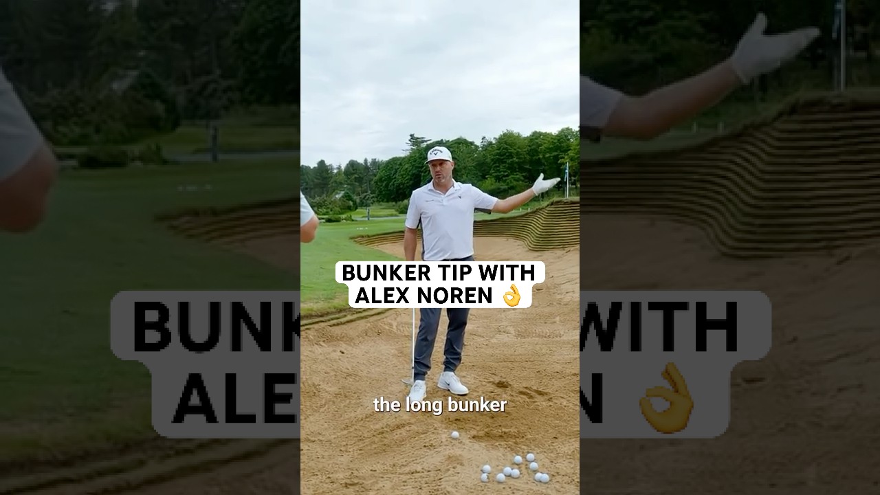 Alex Noren Bunker Tip Alex Noren Bunker Tip