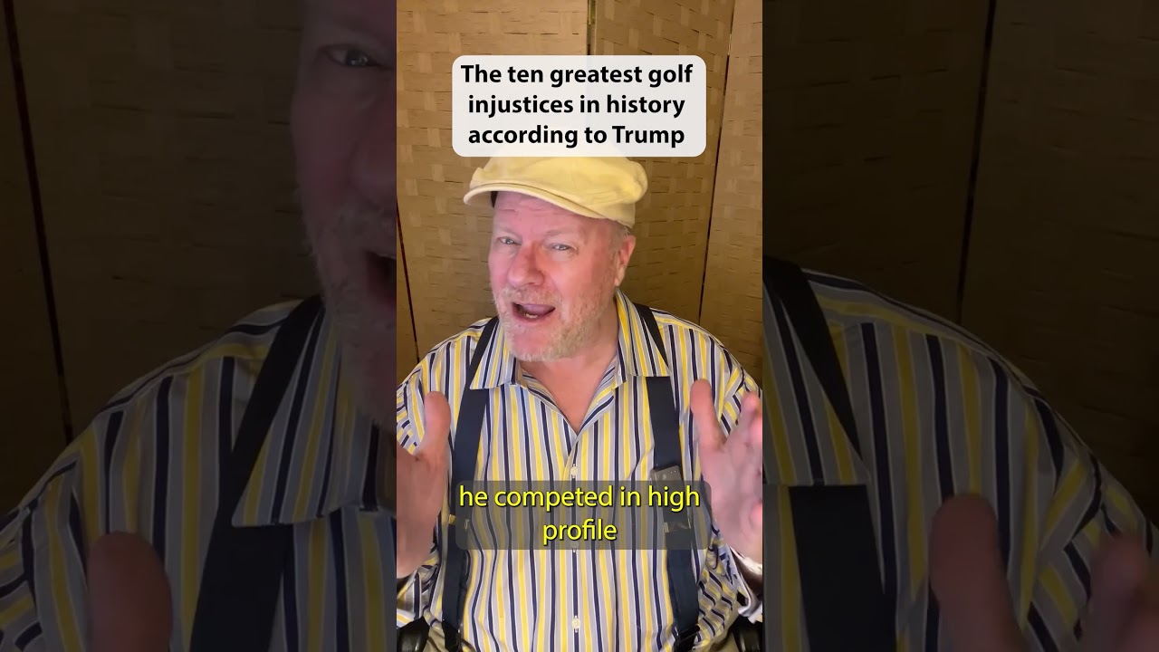 The 10 greatest golf injustices in history according to Trump 1 #comedy #trump The 10 greatest golf injustices in history according to Trump 1 #comedy #trump