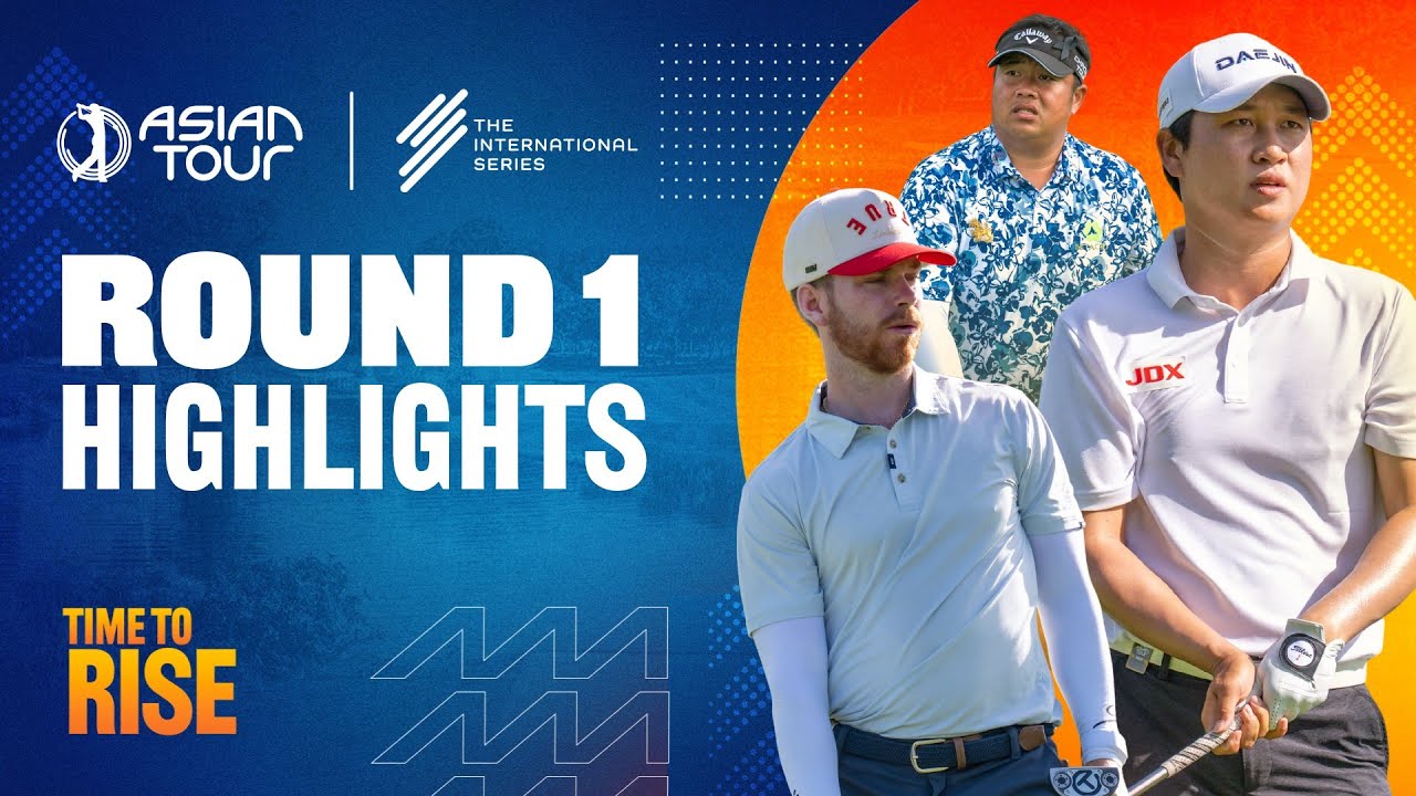 Moutai Singapore Open | Round 1 Highlights | International Series | Asian Tour | 2025 Moutai Singapore Open | Round 1 Highlights | International Series | Asian Tour | 2025