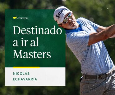 Destinado a jugar el Masters | Nicolás Echavarría