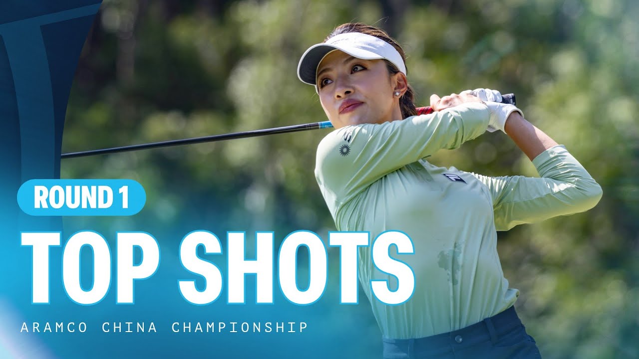 Top Shots | First Round | Aramco China Championship Top Shots | First Round | Aramco China Championship