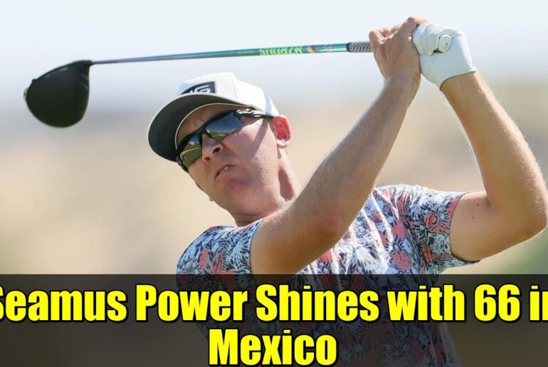 Seamus Power Shines with 66 in Mexico | WWTC Cabo Leaderboard Update