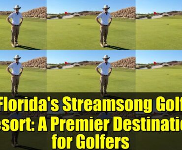 Florida's Streamsong Golf Resort: A Premier Destination for Golfers