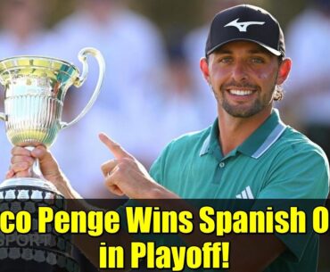 Marco Penge Wins Spanish Open in Playoff! | European Tour Golf Highlights