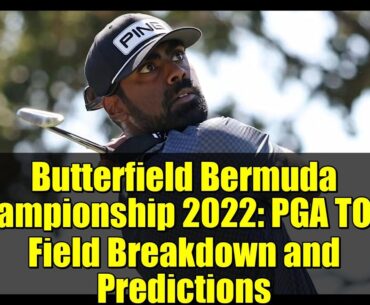 Butterfield Bermuda Championship 2022: PGA TOUR Field Breakdown and Predictions