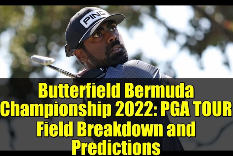 Butterfield Bermuda Championship 2022: PGA TOUR Field Breakdown and Predictions