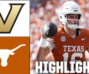 Vanderbilt Commodores vs. Texas Longhorns | Full Game Highlights | ESPN College Football