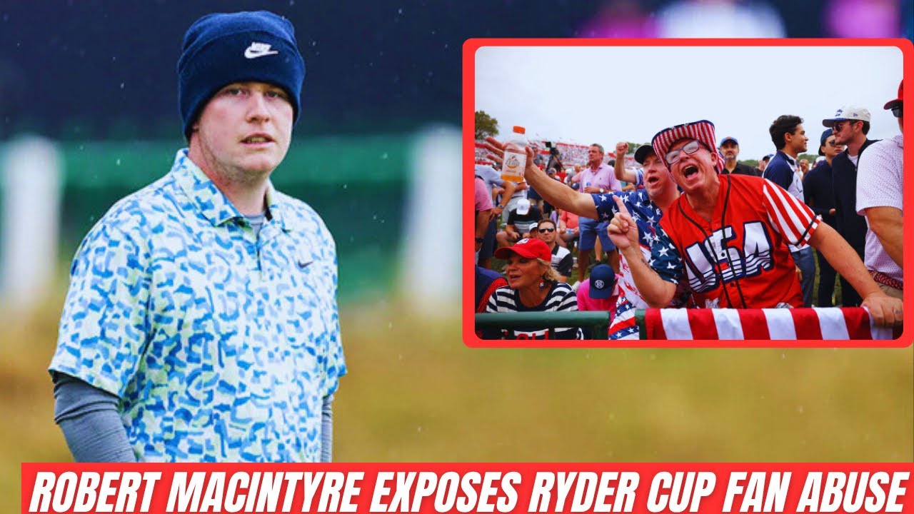 Robert MacIntyre Exposes Ryder Cup Fan Abuse 😱 | Insults, Heckling & Defiant Response 🎯 Robert MacIntyre Exposes Ryder Cup Fan Abuse 😱 | Insults, Heckling & Defiant Response 🎯
