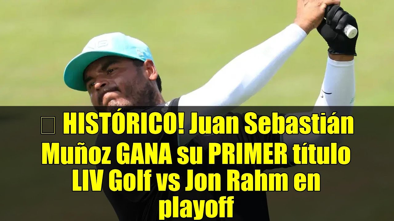 🏆 HISTÓRICO! Juan Sebastián Muñoz GANA su PRIMER título LIV Golf vs Jon Rahm en playoff 🏆 HISTÓRICO! Juan Sebastián Muñoz GANA su PRIMER título LIV Golf vs Jon Rahm en playoff