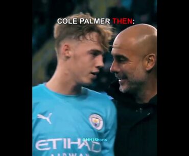 Cole Palmer Then vs Now...