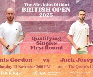 2025 Real Tennis British Open - Singles Qualifying First Round - Louis Gordon vs Jack Josephs