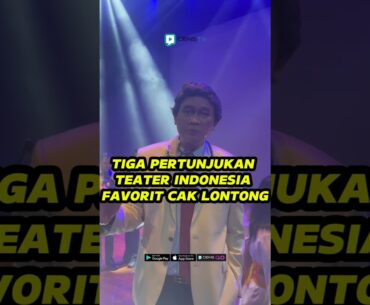 HARAPAN CAK LONTONG BAGI TEATER INDONESIA #teater #denstv #indonesiakita #Itssimplyentertaining