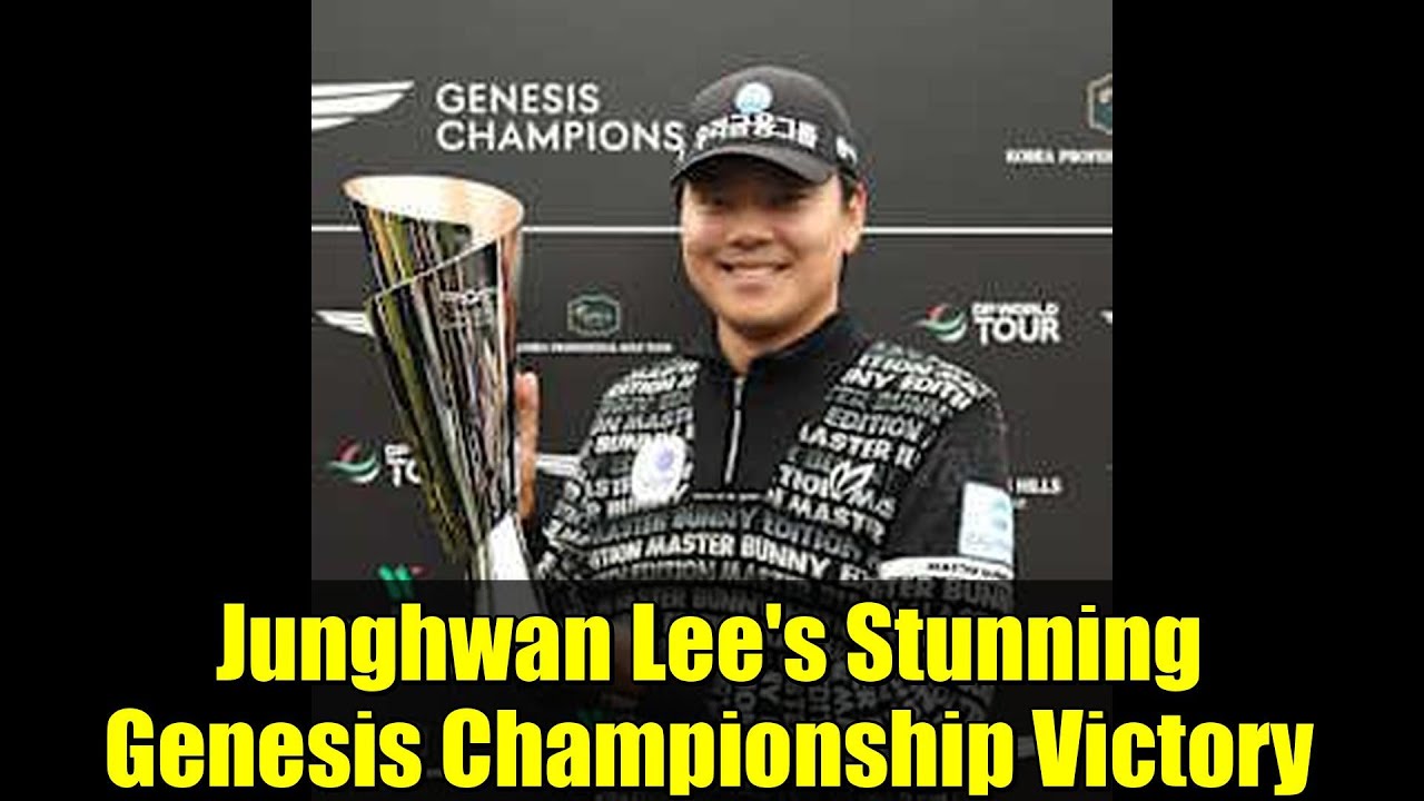 Junghwan Lee’s Stunning Genesis Championship Victory Junghwan Lee's Stunning Genesis Championship Victory