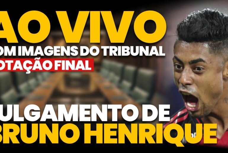 🔴 RESULTADO DO JULGAMENTO DE BRUNO HENRIQUE DO FLAMENGO NO STJD | COM IMAGENS