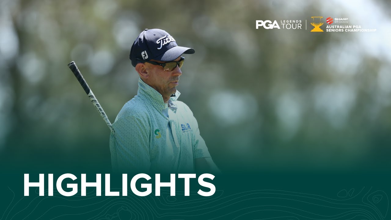 Sharp EIT Solutions Australian PGA Senior Championship | Final Round Highlights Sharp EIT Solutions Australian PGA Senior Championship | Final Round Highlights