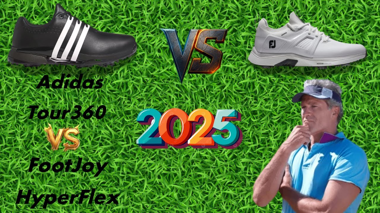 ULTIMATE Golf Shoe Battle! Adidas Tour360 25 vs FootJoy HyperFlex 2025 Review and Comparison ULTIMATE Golf Shoe Battle! Adidas Tour360 25 vs FootJoy HyperFlex 2025 Review and Comparison