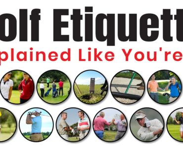 Golf Etiquette Explained Like You're 10
