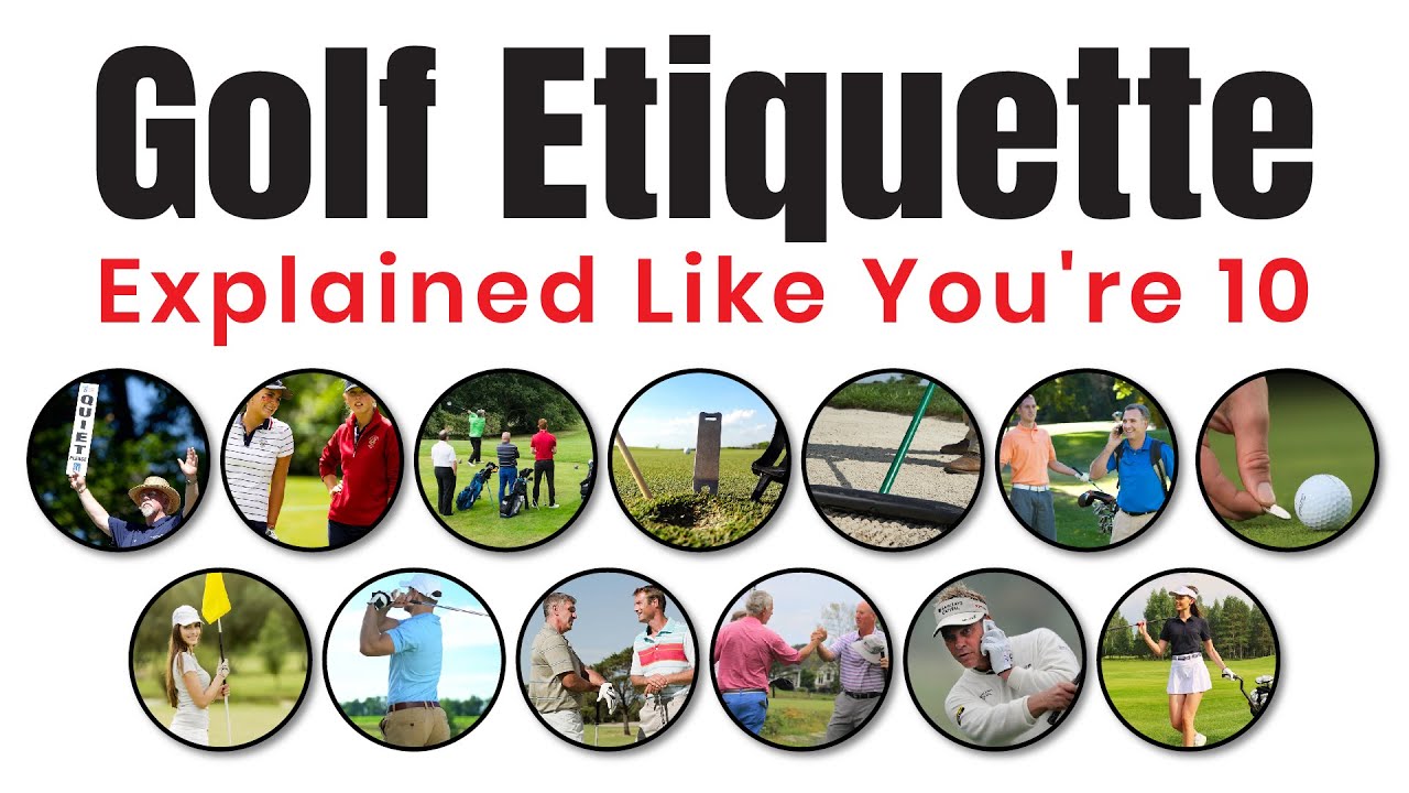Golf Etiquette Explained Like You’re 10 Golf Etiquette Explained Like You're 10