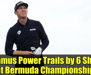 Seamus Power Trails by 6 Shots at Bermuda Championship | PGA Tour Update 2025