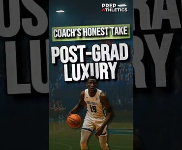Why Post-Grad Spots Are a Luxury in Prep Basketball #shorts