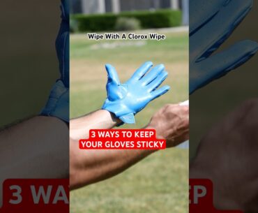 3 WAYS TO KEEP YOUR GLOVES STICKY