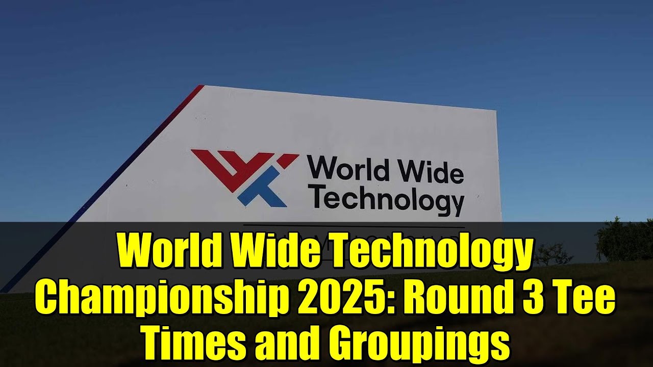 World Wide Technology Championship 2025: Round 3 Tee Times and Groupings World Wide Technology Championship 2025: Round 3 Tee Times and Groupings