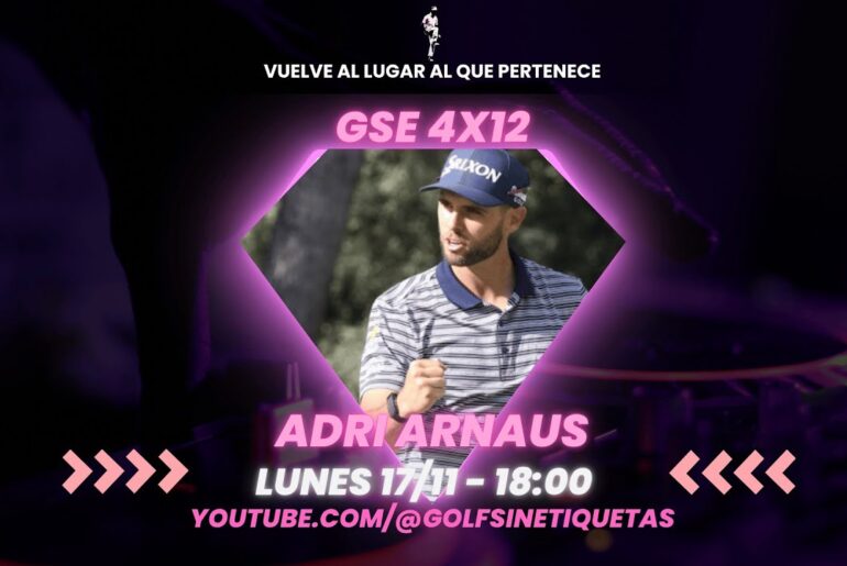 GSE 4x12: Adri Arnaus recupera su sitio en la élite 📱