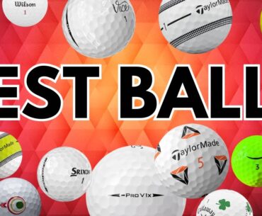 THE BEST GOLF BALLS IN 2025 BY BUDGET AND HANDICAP WHAT IS THE BEST GOLF BALL WHAT BALL SHOULD I USE