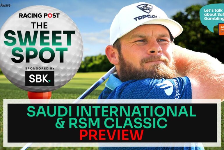 Saudi International & RSM Classic Preview | Golf Tips | SBK | Racing Post | The Sweet Spot