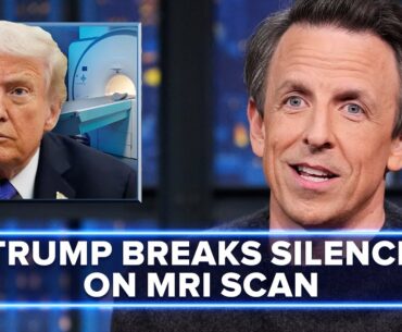 Trump Breaks Silence on MRI, Claims It Was Part of a "Standard" Physical