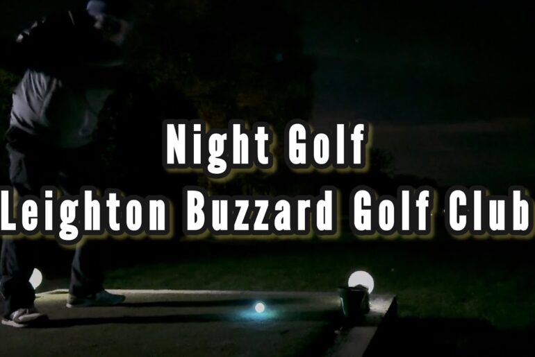 Night Golf At Leighton Buzzard Golf Club