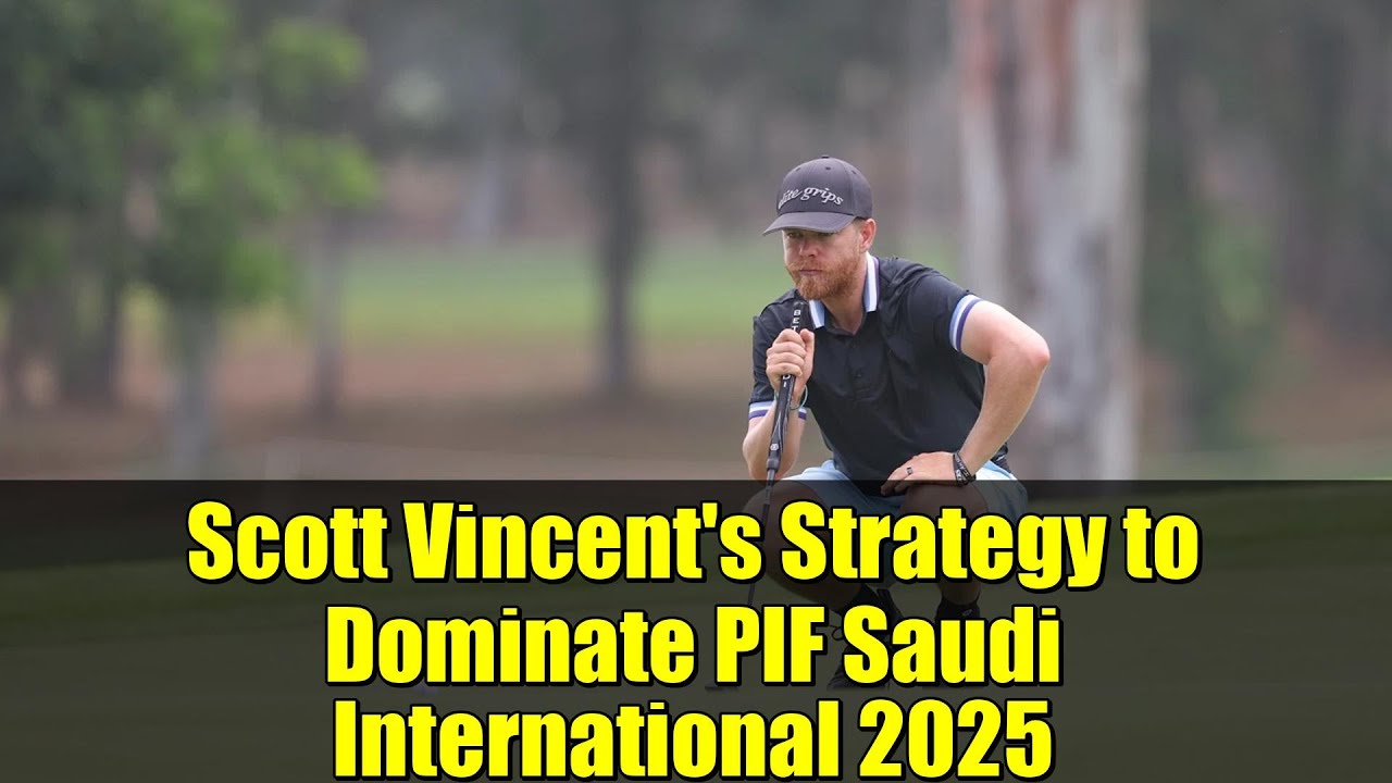Scott Vincent’s Strategy to Dominate PIF Saudi International 2025 | LIV Golf Qualifier Scott Vincent's Strategy to Dominate PIF Saudi International 2025 | LIV Golf Qualifier