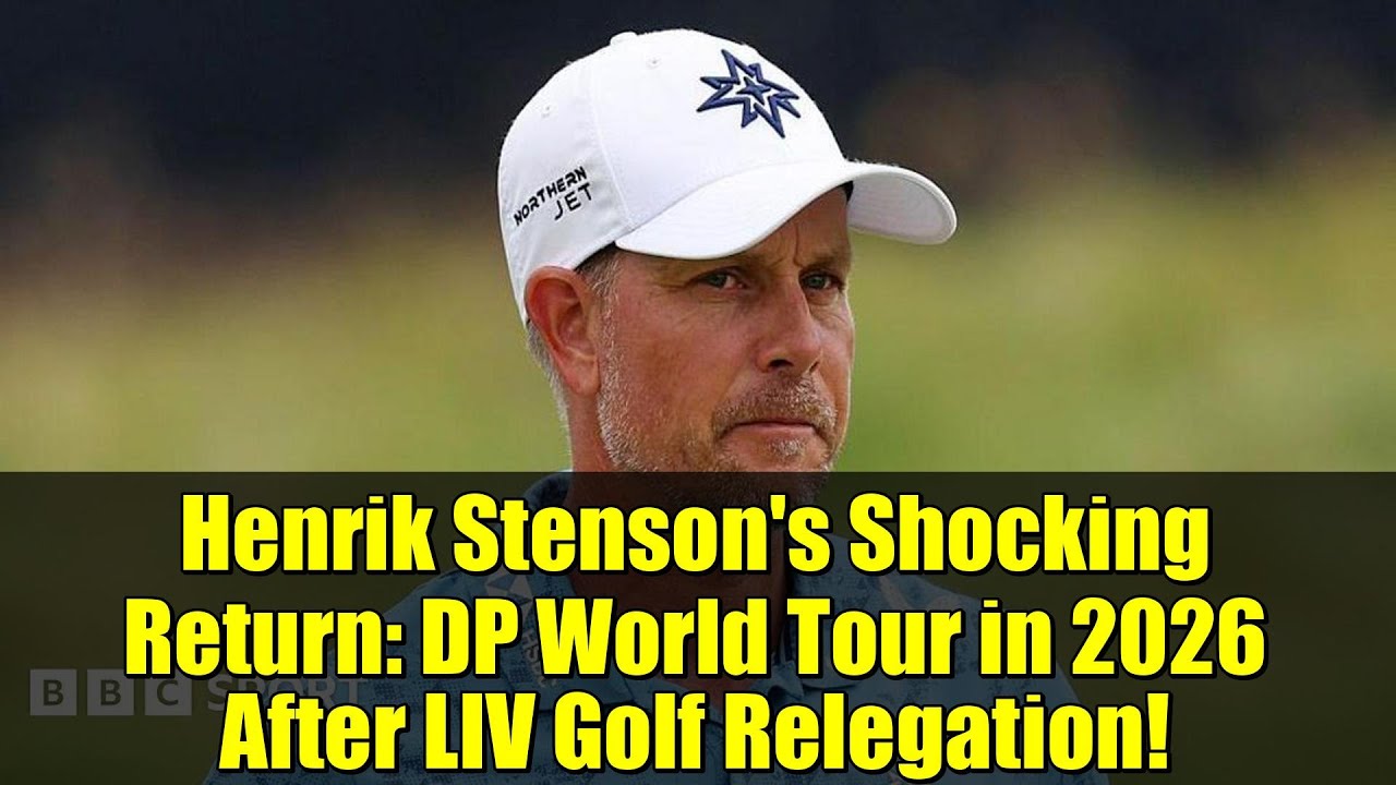 Henrik Stenson’s Shocking Return: DP World Tour in 2026 After LIV Golf Relegation! Henrik Stenson's Shocking Return: DP World Tour in 2026 After LIV Golf Relegation!