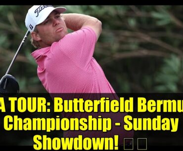 PGA TOUR: Butterfield Bermuda Championship - Sunday Showdown! 🏌️‍♂️