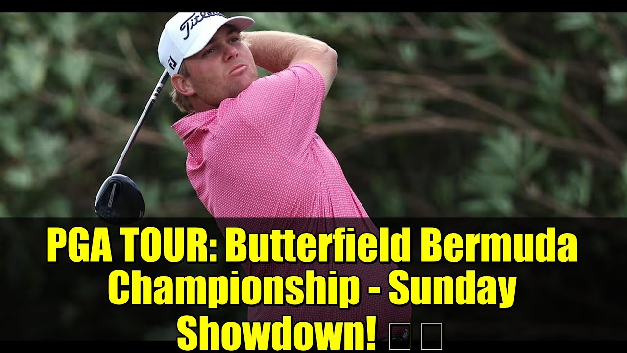 PGA TOUR: Butterfield Bermuda Championship – Sunday Showdown! ποΈββοΈ PGA TOUR: Butterfield Bermuda Championship - Sunday Showdown! ποΈββοΈ