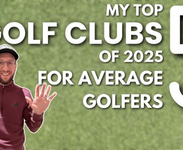 TOP 5 GOLF CLUBS OF 2025 FOR AVERAGE GOLFERS! Pros, Cons & Alternative Options!