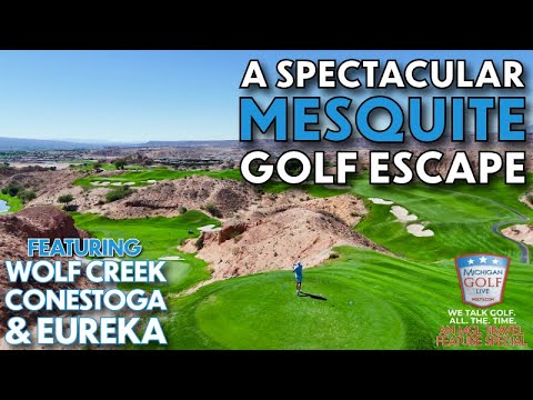 Mesquite Golf Unleashed: Wolf Creek, Conestoga & Eureka Mesquite Golf Unleashed: Wolf Creek, Conestoga & Eureka