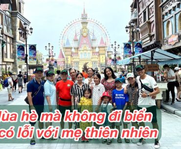 Vinpearl Phú Quốc - Ngày đầu tiên: Cùng Ngoài đường piste tham quan Vin Wonder và khu Resort & Golf