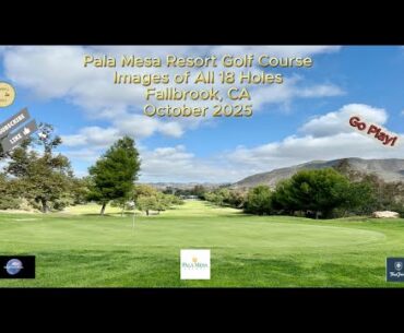 Pala Mesa Resort Golf Course | Images of All 18 Holes – Google Earth | October 2025 | Fallbrook, Ca
