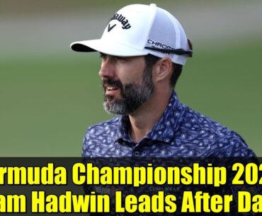 Bermuda Championship 2025: Adam Hadwin Leads After Day 2 | Golf Highlights