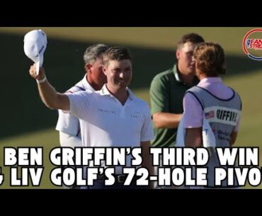 Ben Griffin’s Third Win & LIV Golf’s 72-Hole Pivot | From The Rough Golf Podcast